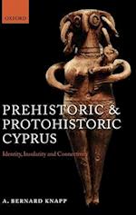 Prehistoric and Protohistoric Cyprus
