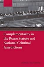 Complementarity in the Rome Statute and National Criminal Jurisdictions