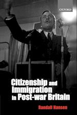 Citizenship and Immigration in Postwar Britain