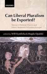 Can Liberal Pluralism be Exported?