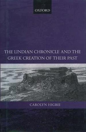 The Lindian Chronicle and the Greek Creation of their Past