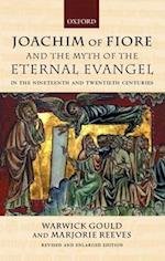 Joachim of Fiore and the Myth of the Eternal Evangel in the Nineteenth and Twentieth Centuries