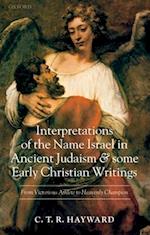 Interpretations of the Name Israel in Ancient Judaism and Some Early Christian Writings