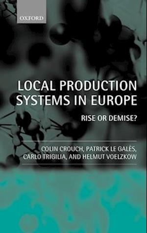Local Production Systems in Europe: Rise or Demise?