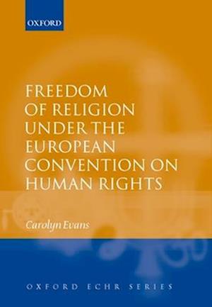 Freedom of Religion under the European Convention on Human Rights