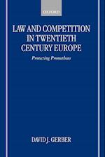 Law and Competition in Twentieth-Century Europe
