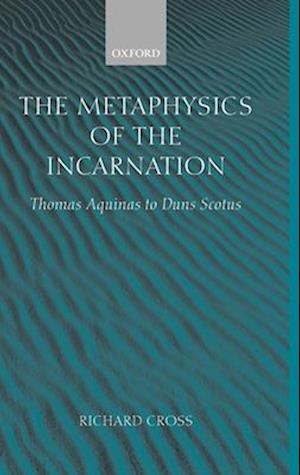 The Metaphysics of the Incarnation