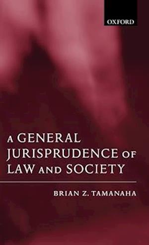 A General Jurisprudence of Law and Society