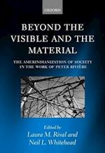 Beyond the Visible and the Material