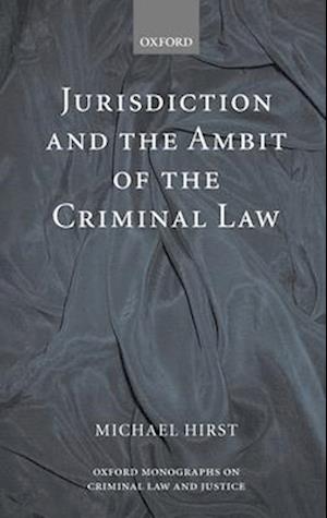 Jurisdiction and the Ambit of the Criminal Law