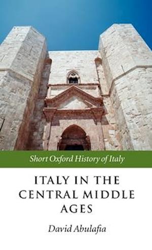 Italy in the Central Middle Ages 1000-1300