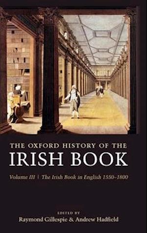 The Oxford History of the Irish Book, Volume III