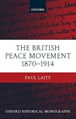 The British Peace Movement 1870-1914