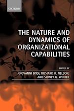 The Nature and Dynamics of Organizational Capabilities