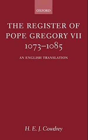 The Register of Pope Gregory VII 1073-1085