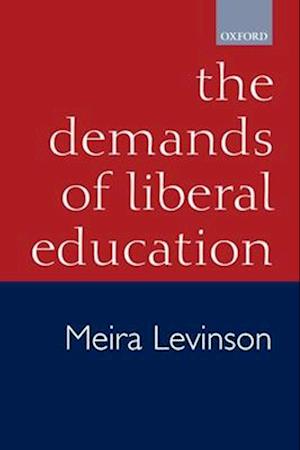 The Demands of Liberal Education