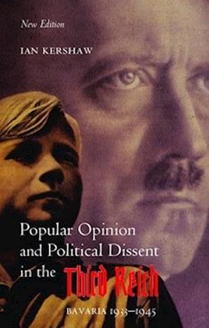 Popular Opinion and Political Dissent in the Third Reich