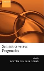 Semantics versus Pragmatics