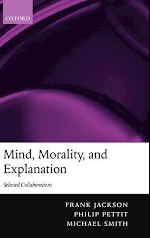 Mind, Morality, and Explanation