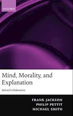 Mind, Morality, and Explanation