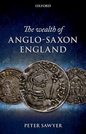 The Wealth of Anglo-Saxon England