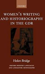 Women's Writing and Historiography in the GDR