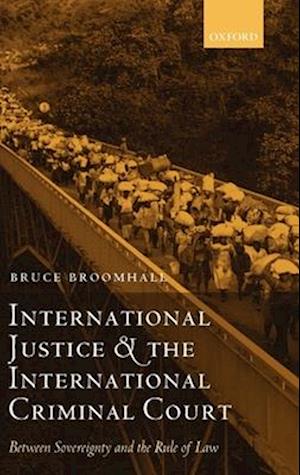 International Justice and the International Criminal Court