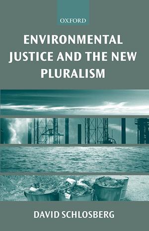 Environmental Justice and the New Pluralism