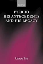 Pyrrho, his Antecedents, and his Legacy