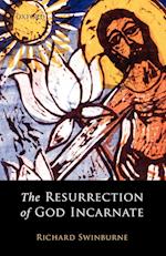 The Resurrection of God Incarnate