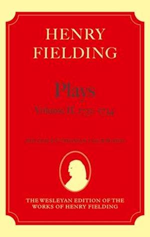 Henry Fielding - Plays, Volume II, 1731 - 1734