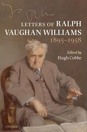 Letters of Ralph Vaughan Williams, 1895-1958