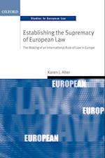 Establishing the Supremacy of European Law