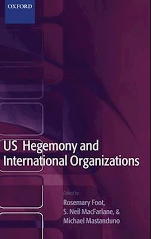 US Hegemony and International Organizations