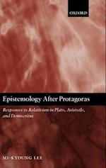 Epistemology after Protagoras
