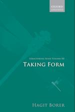 Structuring Sense: Volume III: Taking Form