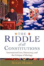 The Riddle of All Constitutions