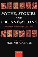 Myths, Stories, and Organizations