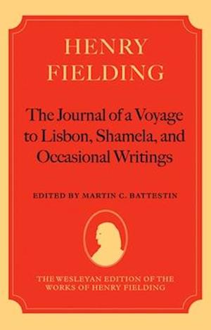 Henry Fielding - The Journal of a Voyage to Lisbon, Shamela, and Occasional Writings