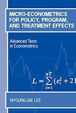 Micro-Econometrics for Policy, Program and Treatment Effects
