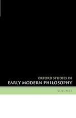 Oxford Studies in Early Modern Philosophy Volume 1