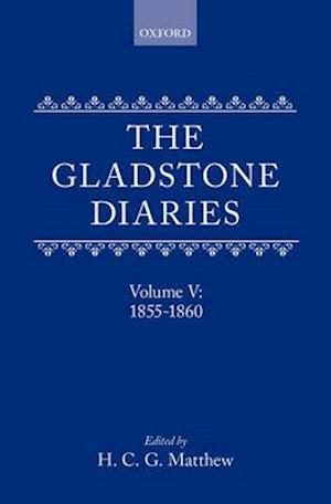 The Gladstone Diaries: With Cabinet Minutes and Prime-Ministerial Correspondence