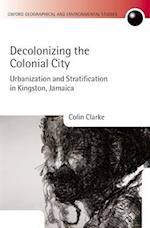 Decolonizing the Colonial City