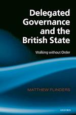 Delegated Governance and the British State