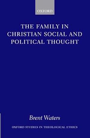 The Family in Christian Social and Political Thought