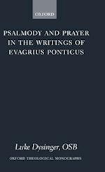 Psalmody and Prayer in the Writings of Evagrius Ponticus