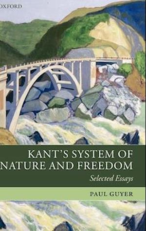 Kant's System of Nature and Freedom