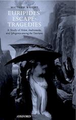 Euripides' Escape-Tragedies