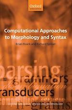 Computational Approaches to Morphology and Syntax