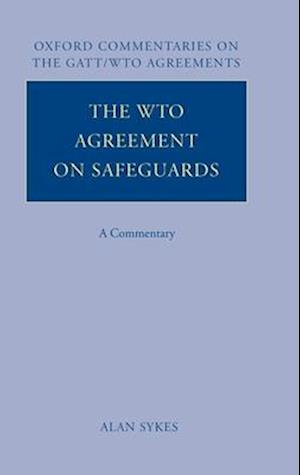The WTO Agreement on Safeguards